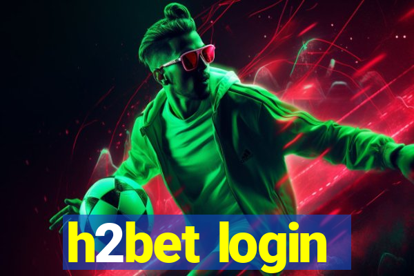 h2bet login